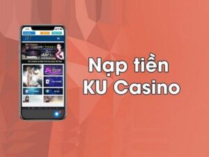 Nap-tien-Ku-Casino-19-1